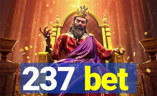 237 bet